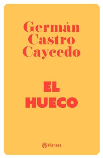 El hueco | Germán Castro Caycedo