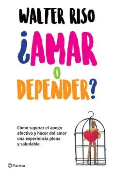Amar o depender | Walter Riso