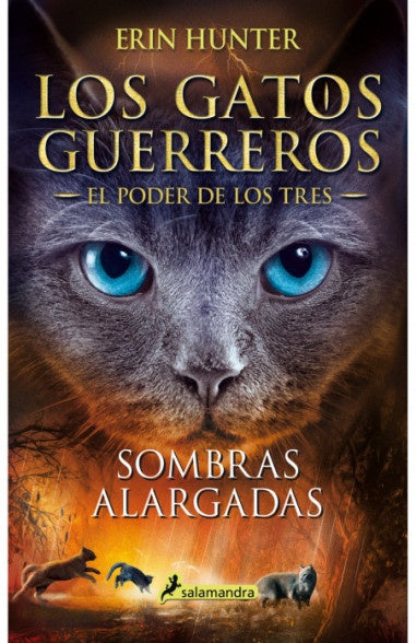 GATOS GUERREROS- PODER DE LOS TRES 5- SOMBRAS ALARGADAS | Erin Hunter