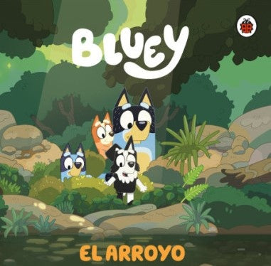 BLUEY 3 EL ARROYO | Autores varios