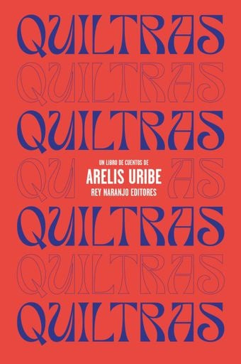 Quiltras | Arelis Uribe