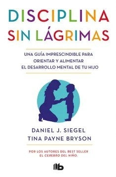 DISCIPLINA SIN LAGRIMAS | DANIEL SIEGEL