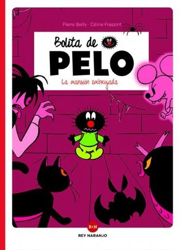 BOLITA DE PELO LA MANSION EMBRUJADA | PIERRE Y OTRO BAILLY