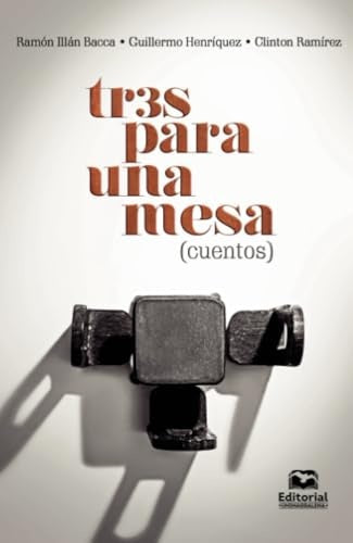 TRES PARA UNA MESA | Ramón I. BACCA