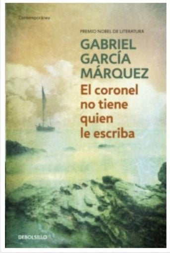 CORONEL NO TIENE QUIEN LE ESCRIBA | Gabriel García Márquez