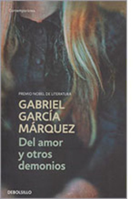 DEL AMOR Y OTROS DEMONIOS | Gabriel García Márquez