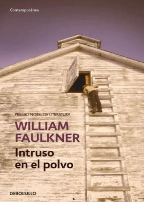 INTRUSO EN EL POLVO | William Faulkner