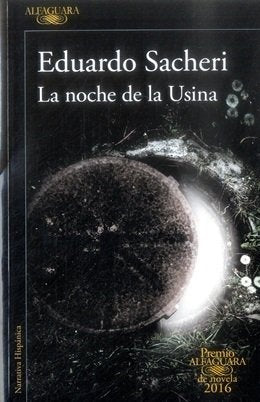 NOCHE DE LA USINA, LA | Eduardo Sacheri