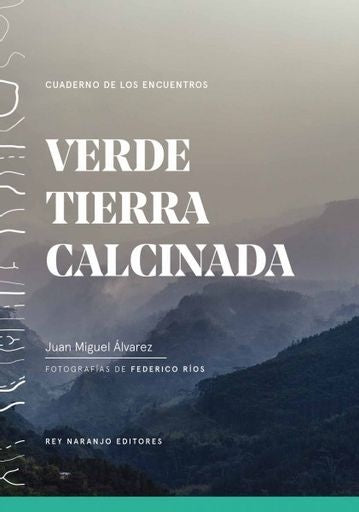 Verde tierra calcinada | Juan Miguel Álvarez