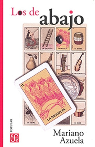 De abajo, Los. Novela de la revolución mexicana | Mariano Azuela