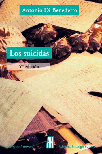 SUICIDAS, LOS | Antonio Di Benedetto